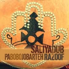 Razoof & Pa Bobo Jobarteh - Saliya Dub