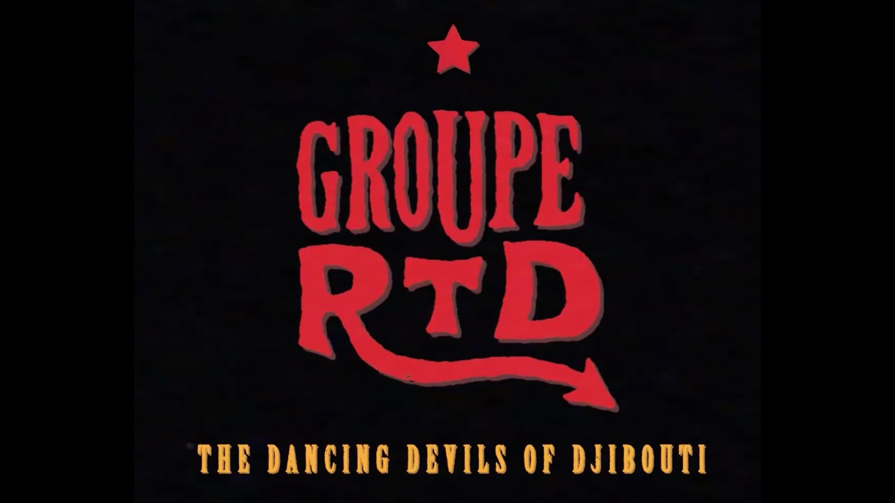 Uurkan Kaadonaya (I Want You) Groupe RTD: The Dancing Devils of Djibouti